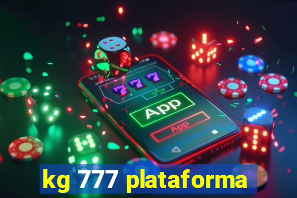 kg 777 plataforma